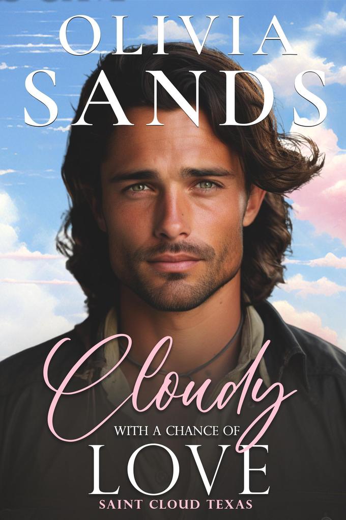 Cloudy with a Chance of Love (Saint Cloud Texas #6)