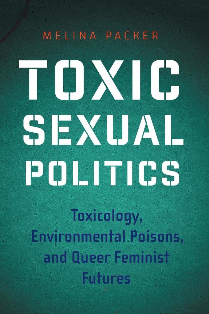 Toxic Sexual Politics