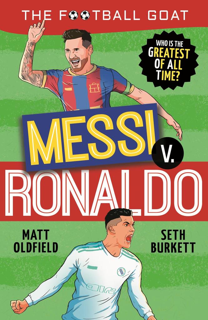 The Football GOAT: Messi vs Ronaldo