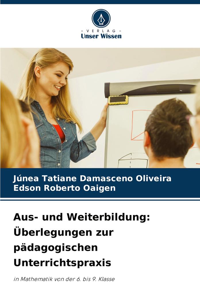 Aus- und Weiterbildung: Überlegungen zur pädagogischen Unterrichtspraxis