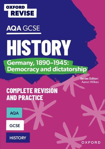 Oxford Revise: AQA GCSE History: Germany 1890-1945: Democracy and dictatorship