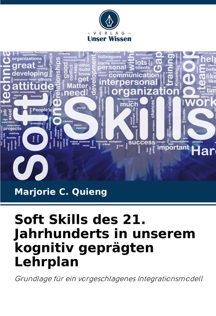 Soft Skills des 21. Jahrhunderts in unserem kognitiv geprägten Lehrplan