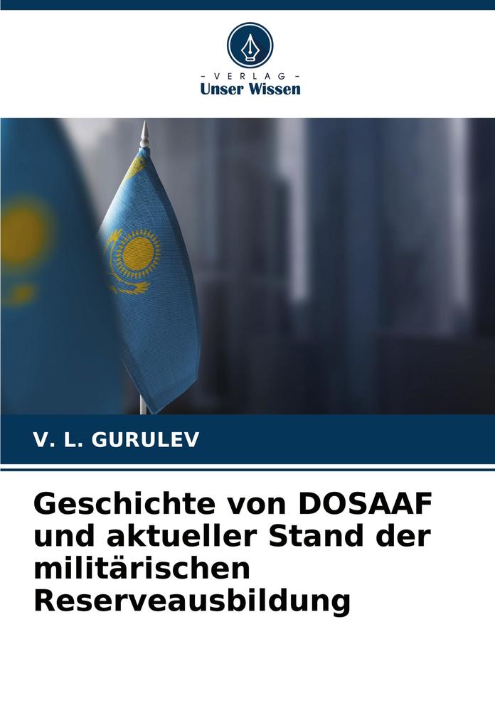 Geschichte von DOSAAF und aktueller Stand der militärischen Reserveausbildung