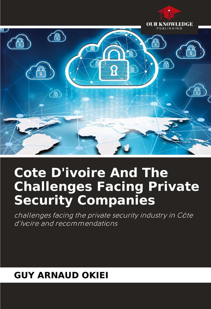 Cote D'ivoire And The Challenges Facing Private Security Companies