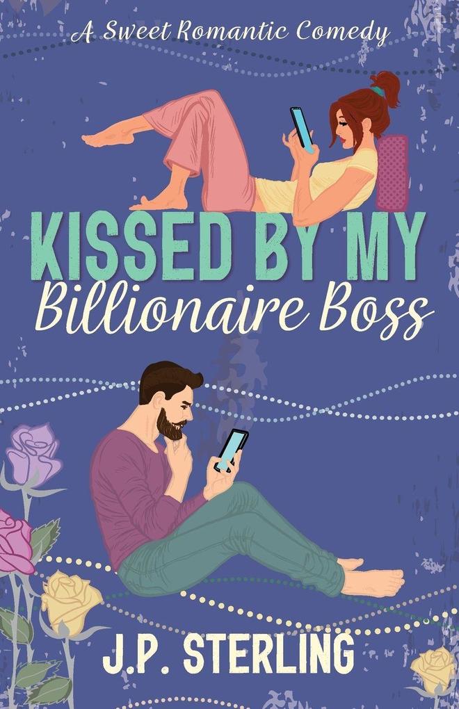 Kissed By My Billionaire Boss