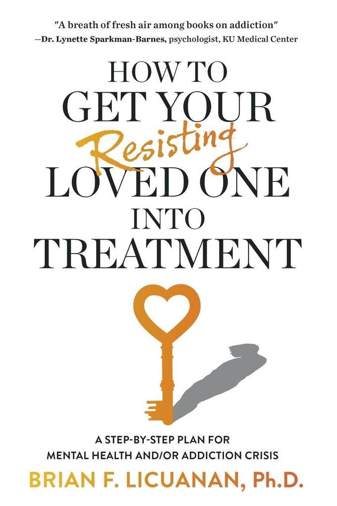 How to Get Your Resisting Loved One into Treatment