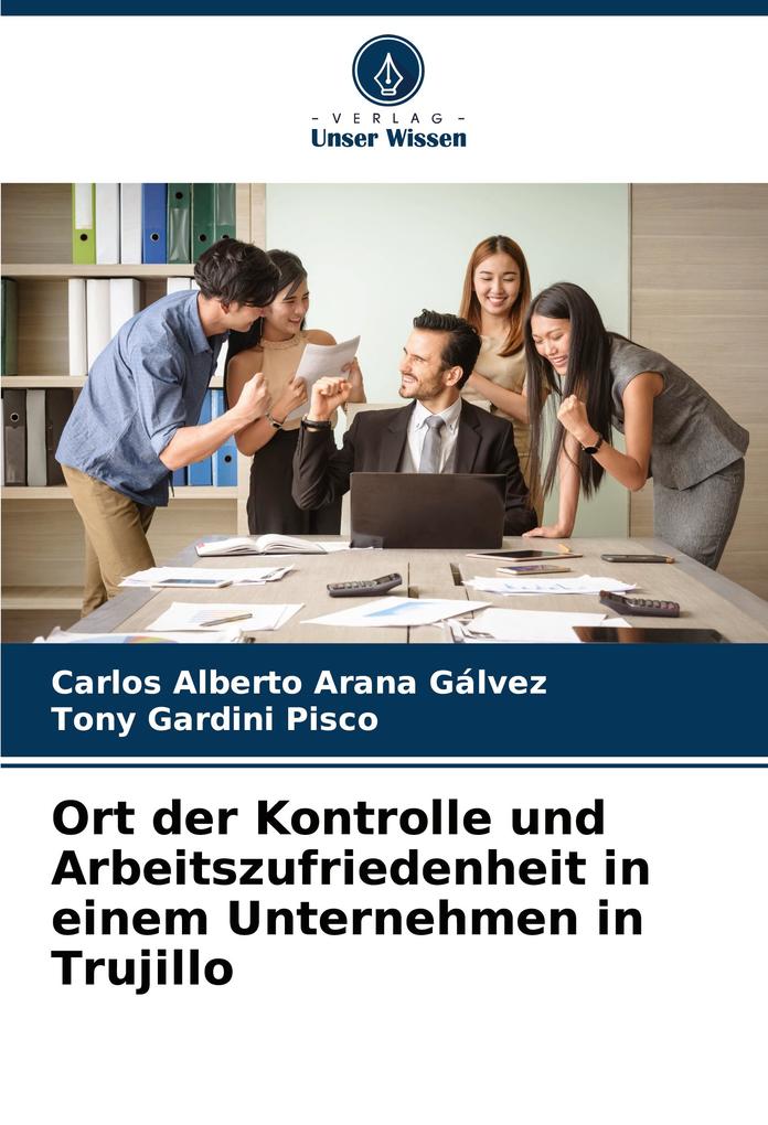 Ort der Kontrolle und Arbeitszufriedenheit in einem Unternehmen in Trujillo