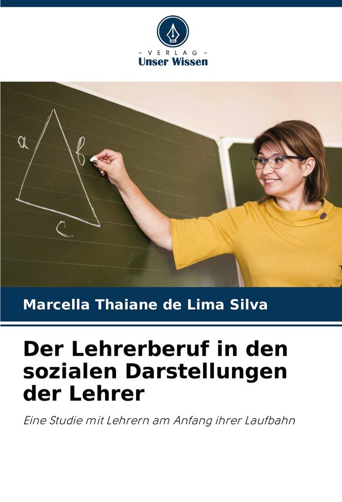 Der Lehrerberuf in den sozialen Darstellungen der Lehrer