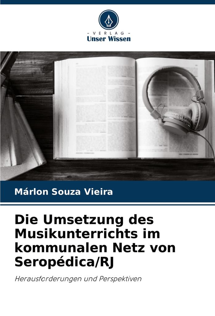 Die Umsetzung des Musikunterrichts im kommunalen Netz von Seropédica/RJ