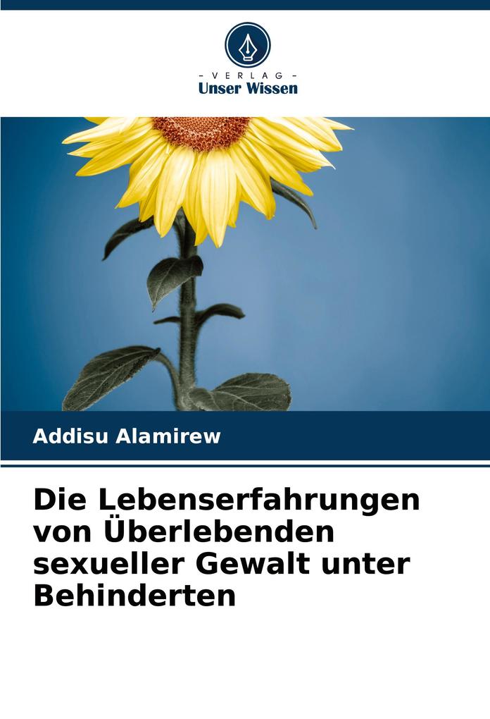Die Lebenserfahrungen von Überlebenden sexueller Gewalt unter Behinderten