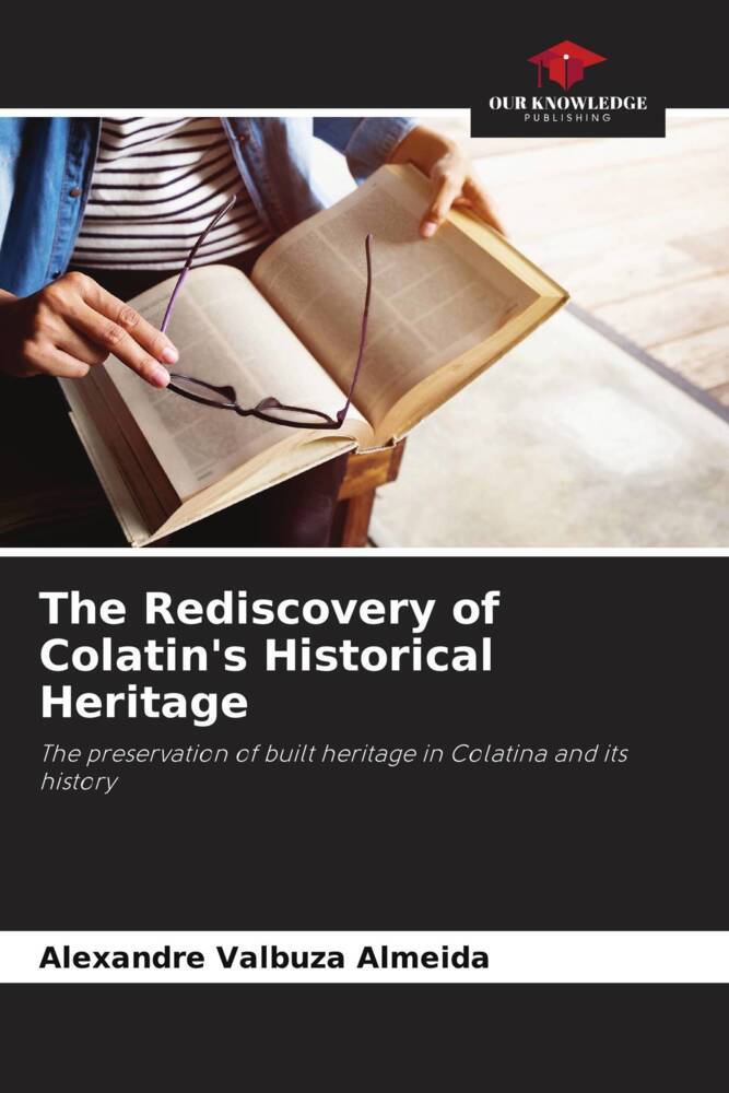 The Rediscovery of Colatin‘s Historical Heritage
