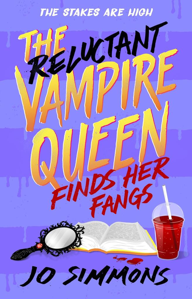The Reluctant Vampire Queen Finds Her Fangs (The Reluctant Vampire Queen 3)
