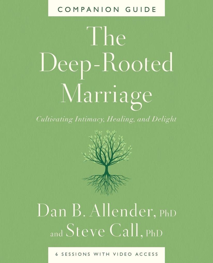 The Deep-Rooted Marriage Companion Guide