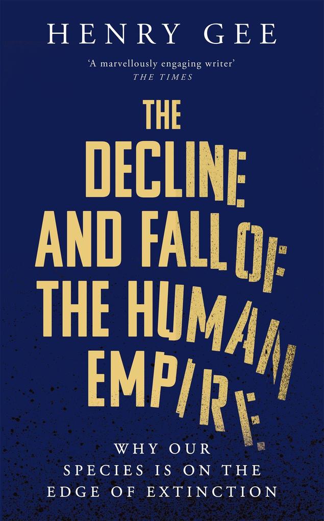 Pan Macmillan The Decline And Fall Of The Human Empire