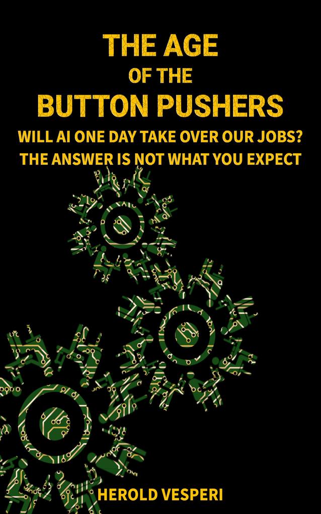 The Age of the Button Pushers