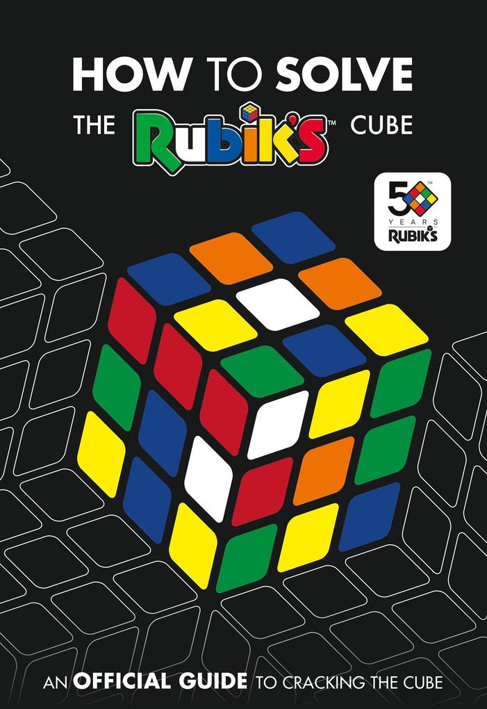 How To Solve The Rubik‘s Cube