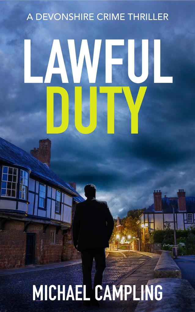 Lawful Duty: A Devonshire Crime Thriller (The DC Spiller Mysteries #1)