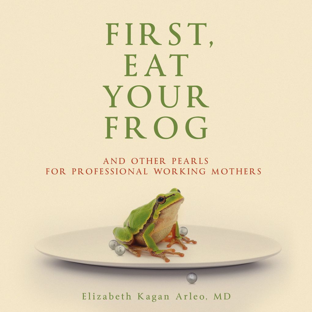 First Eat Your Frog