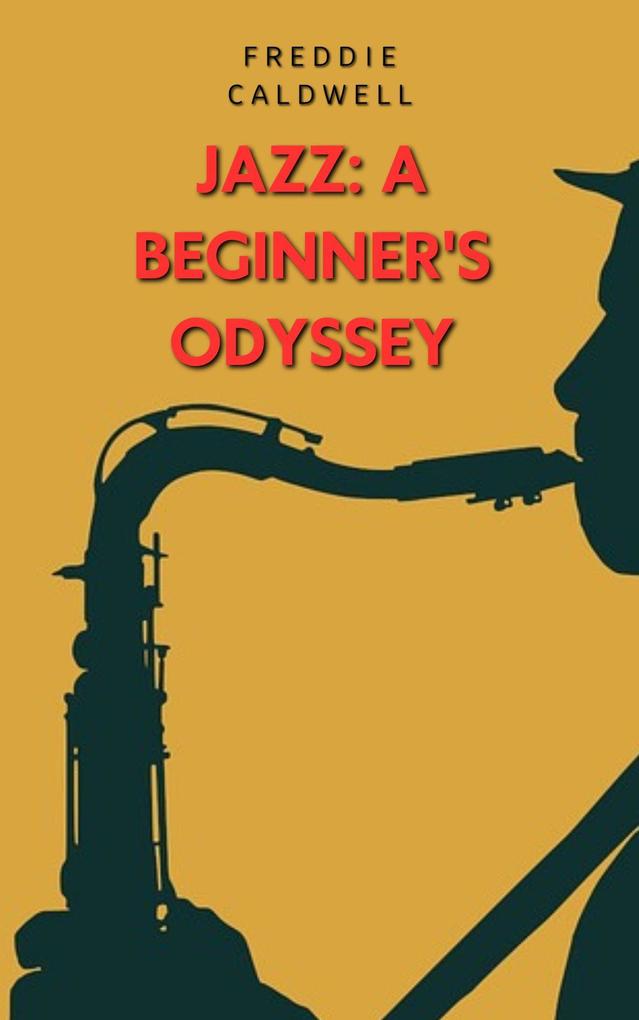Jazz: A Beginner‘s Odyssey