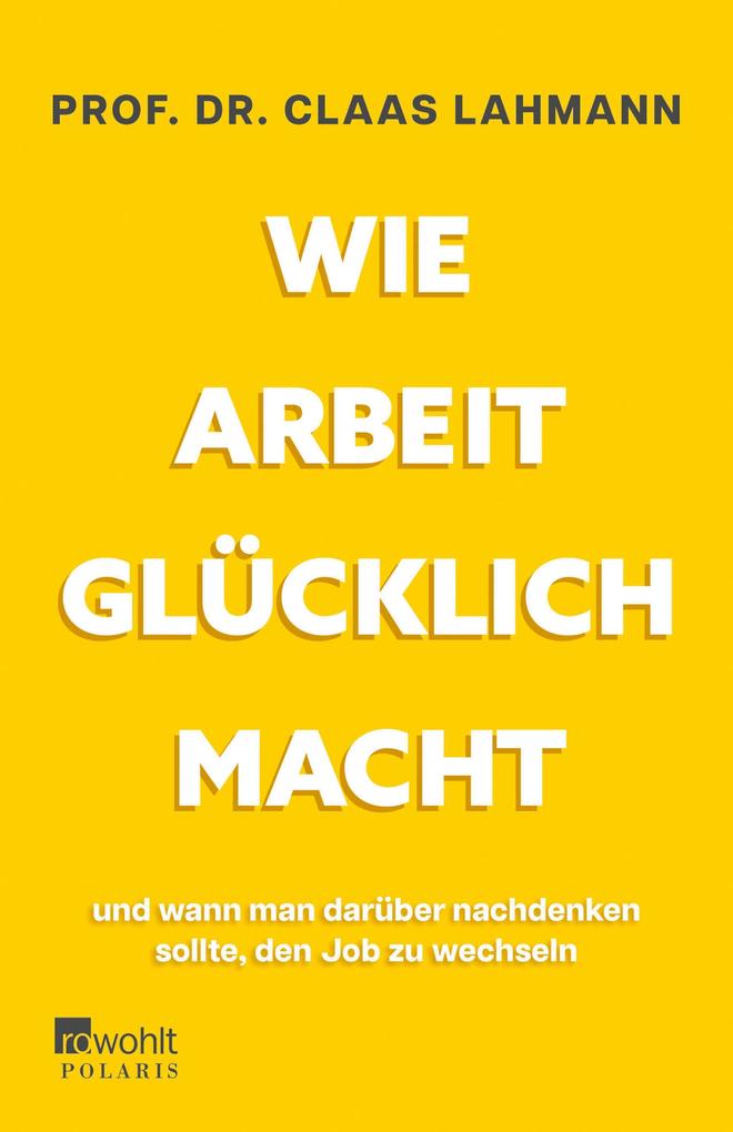 Wie Arbeit glücklich macht