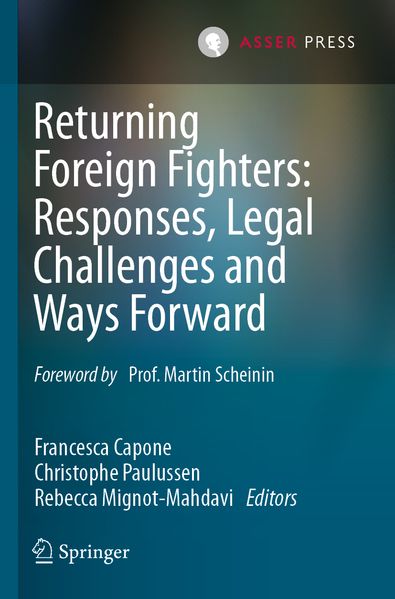 Returning Foreign Fighters: Responses Legal Challenges and Ways Forward