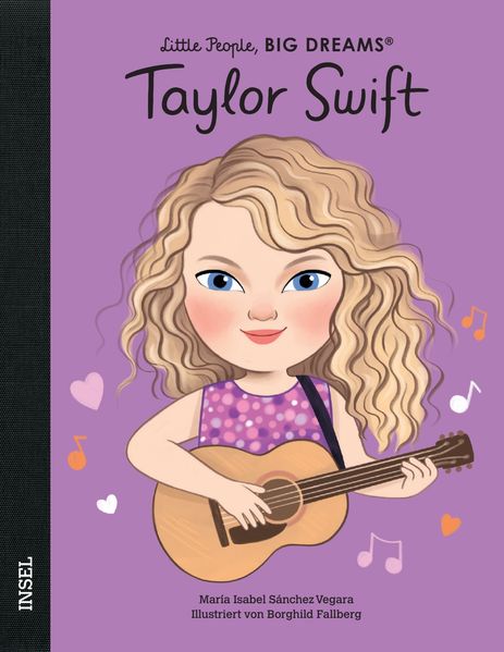 Insel Verlag GmbH Taylor Swift - Little People Big Dreams (Deutsche Ausgabe)