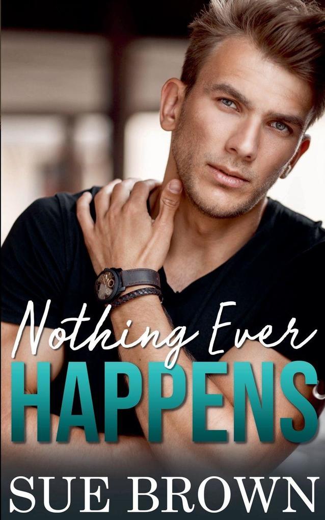 Nothing Ever Happens