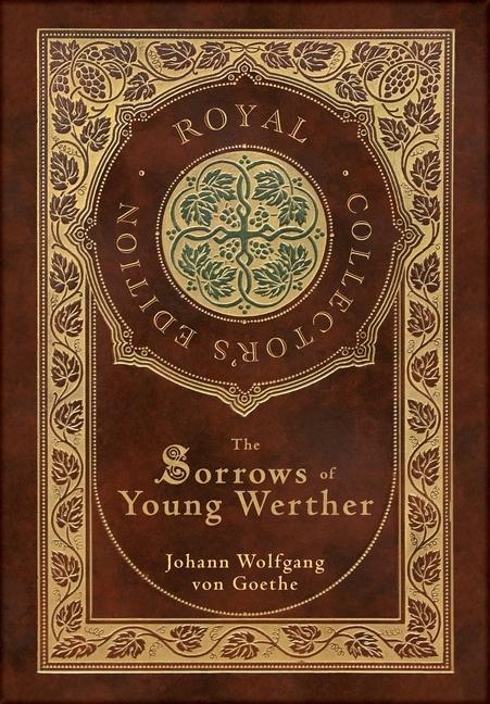 The Sorrows of Young Werther (Royal Collector‘s Edition) (Case Laminate Hardcover with Jacket)