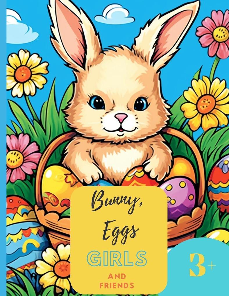 Bunny Eggs Girls and Friends