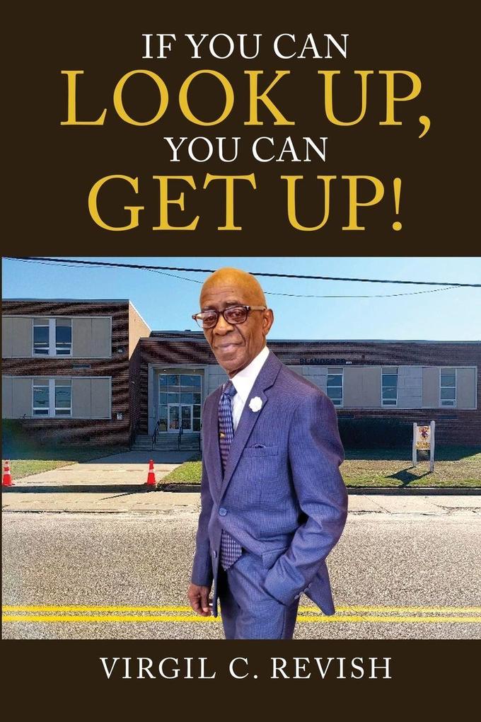 If You Can Look Up You Can Get Up!