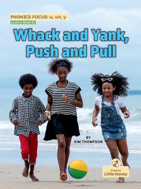 Whack and Yank Push and Pull