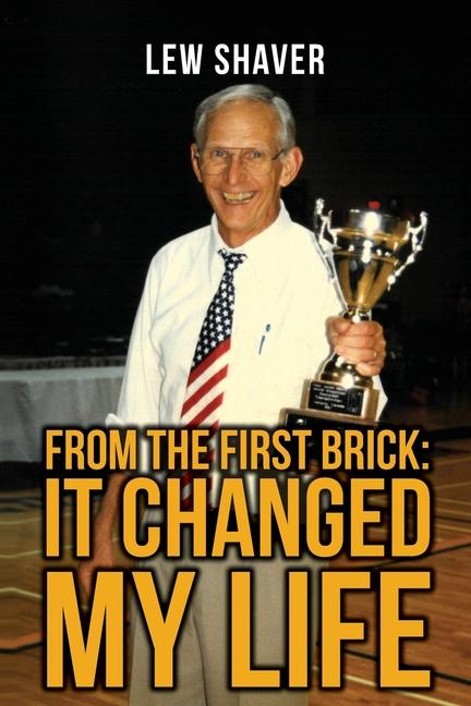 From the First Brick