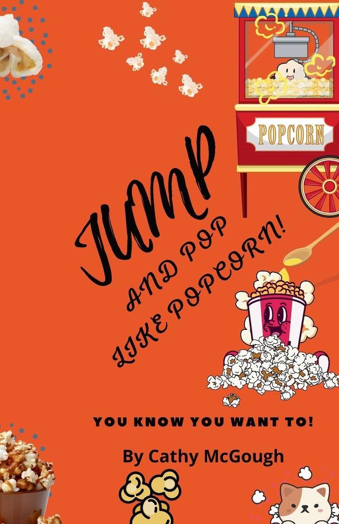 JUMP AND POP LIKE POPCORN! BOOK 26 JUMP SERIES