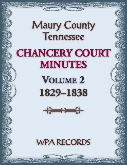 Maury County Tennessee Chancery Court Minutes Number 2 1829-1838
