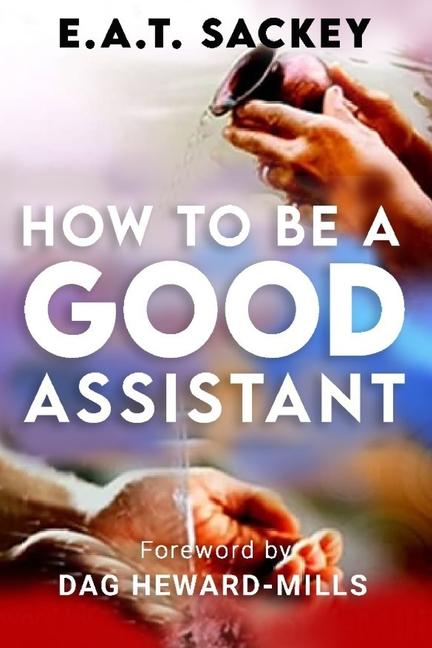 How to Be a Good Assistant