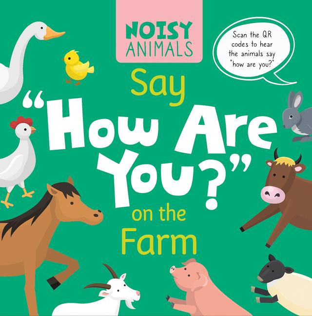 Noisy Animals Say ‘How Are You?‘ on the Farm