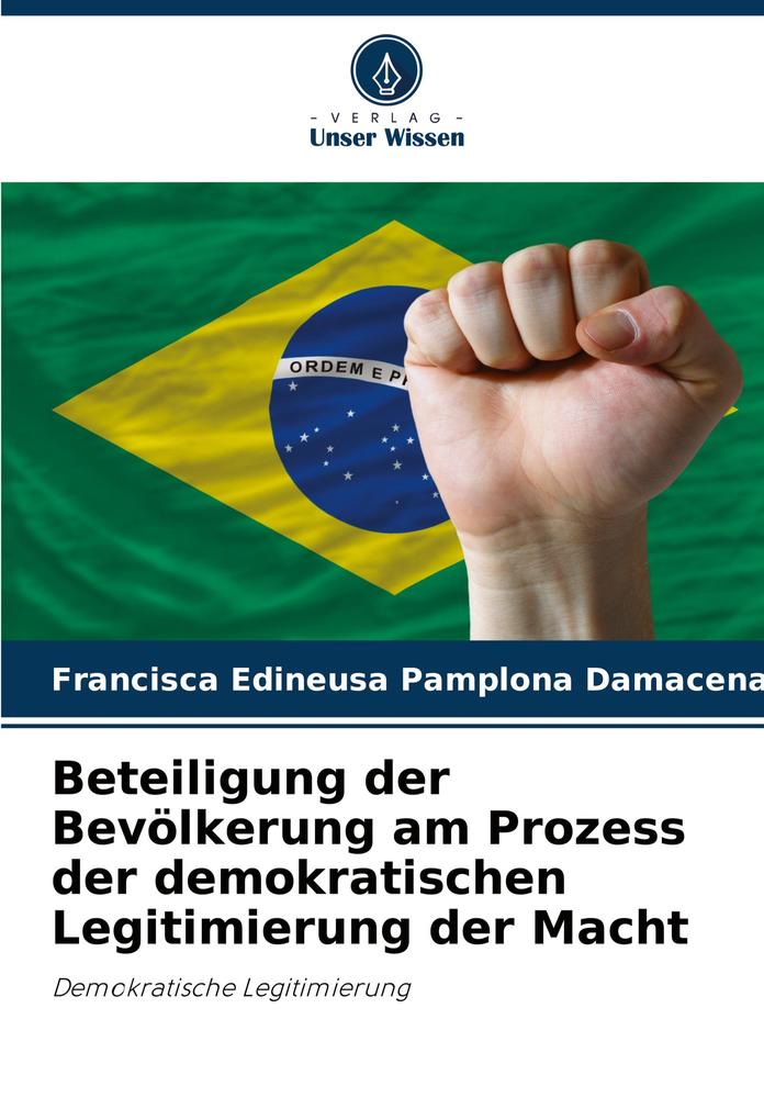 Beteiligung der Bevölkerung am Prozess der demokratischen Legitimierung der Macht