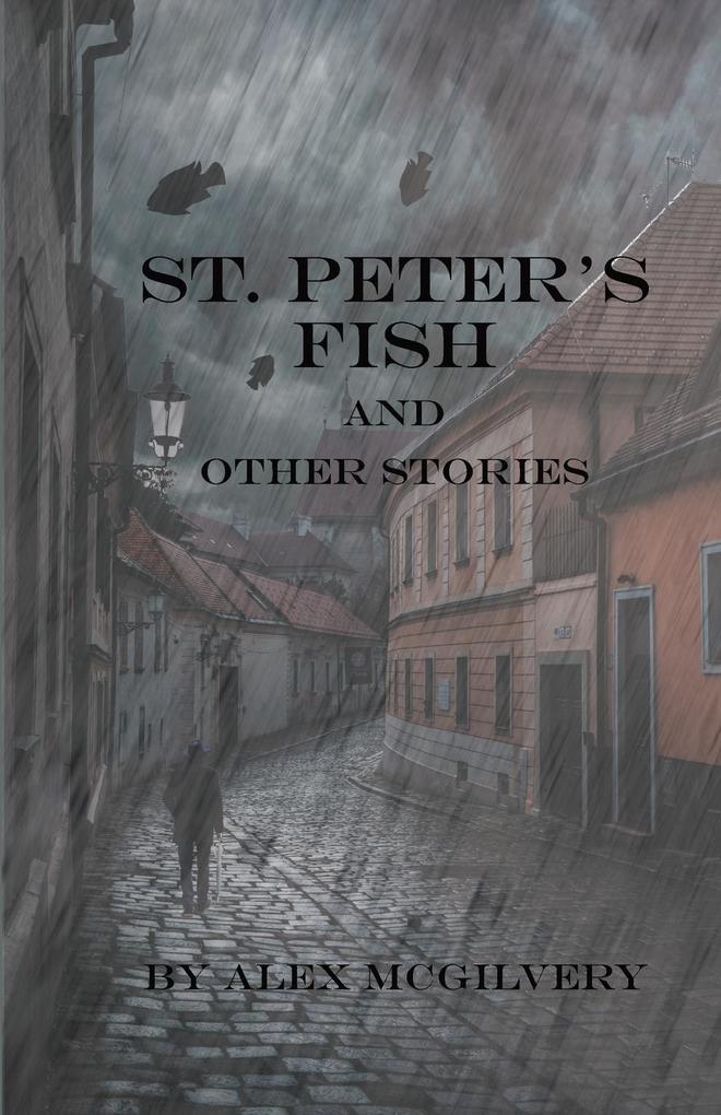 St. Peter‘s Fish and other stories