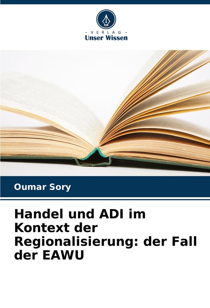 Handel und ADI im Kontext der Regionalisierung: der Fall der EAWU