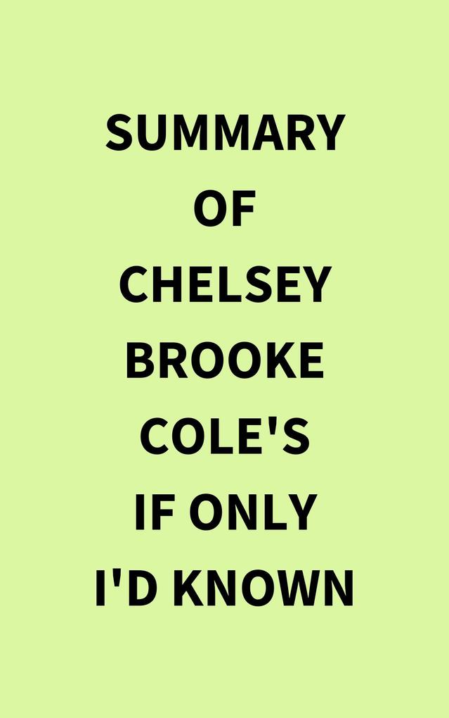 Summary of Chelsey Brooke Cole‘s If Only I‘d Known