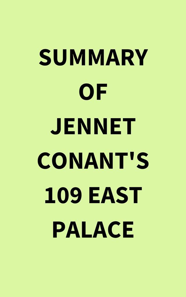 Summary of Jennet Conant‘s 109 East Palace