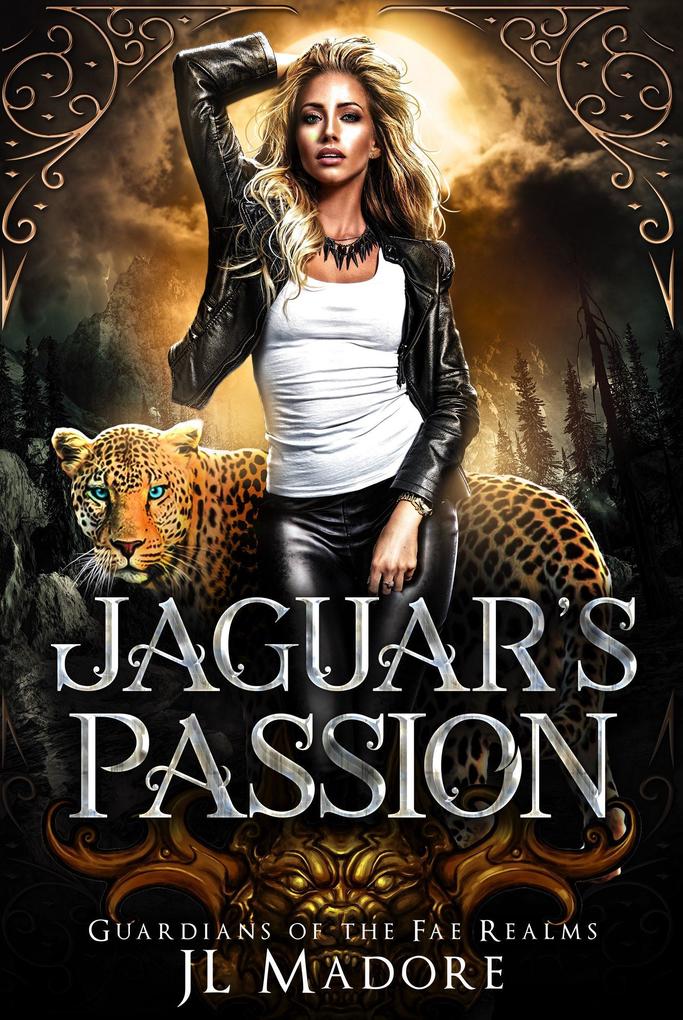 Jaguar‘s Passion (Guardians of the Fae Realms #5)
