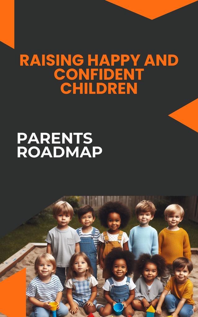 Raising Happy and Confident Children