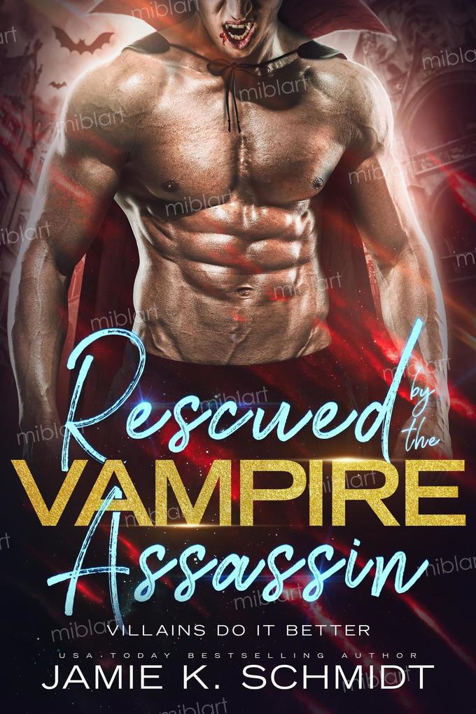 Rescued by the Vampire Assassin (Villains Do It Better)