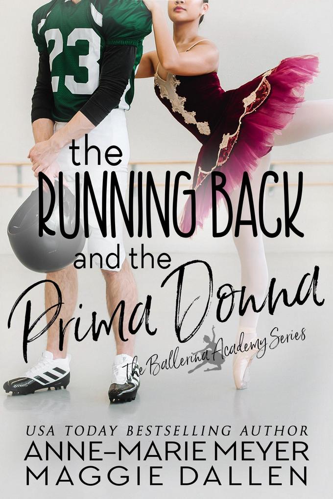 The Running Back and the Prima Donna (The Ballerina Academy #2)
