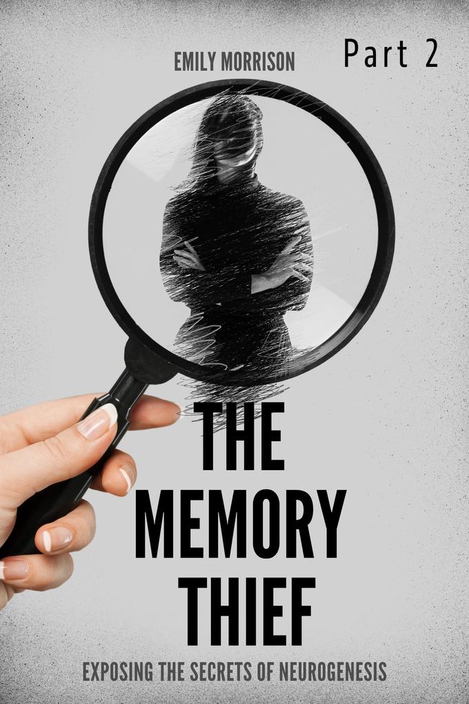 The Memory Thief Part 2