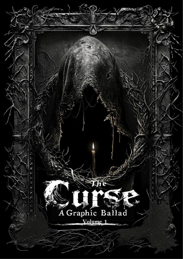 The Curse - Spiritual Grimdark Horror Graphic Ballad (The Path of None #1.1)