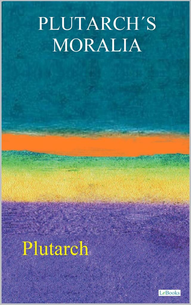 PLUTARCH'S MORALIA