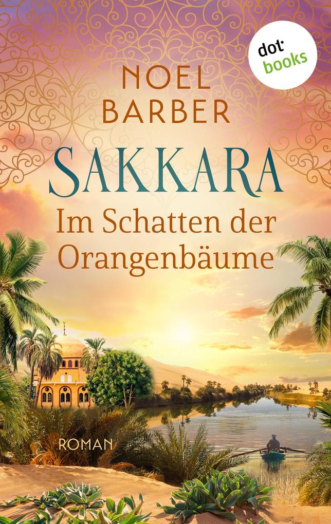 Sakkara - Im Schatten der Orangenbäume