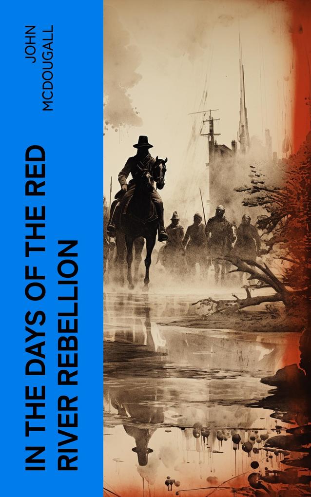 In the Days of the Red River Rebellion
